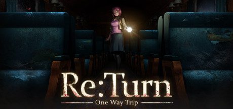 返回：单程旅行/Re:Turn - One Way Trip