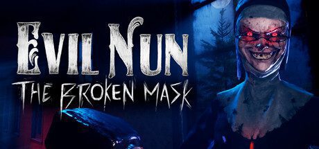 邪恶修女:破碎面具/Evil Nun: The Broken Mask