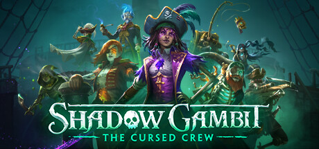 影子诡局：被诅咒的海盗/Shadow Gambit The Cursed Crew -（v1.0.52）
