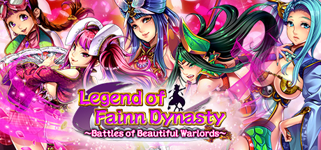 王朝传奇~美丽军阀之战/Legend of Fainn Dynasty ~Battles of Beautiful Warlords~-(Build.12189034)