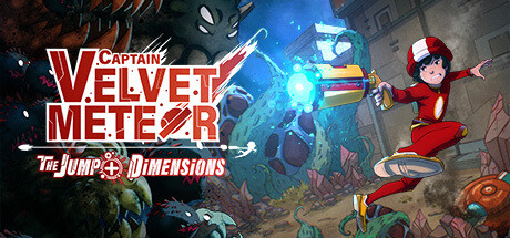 丝绒流星队长:少年Jump+双重空间/Captain Velvet Meteor The Jump+ Dimensions