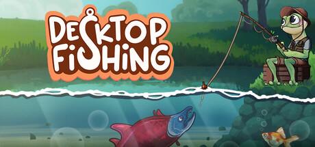 桌面垂钓/Desktop Fishing -(Build 20267823)